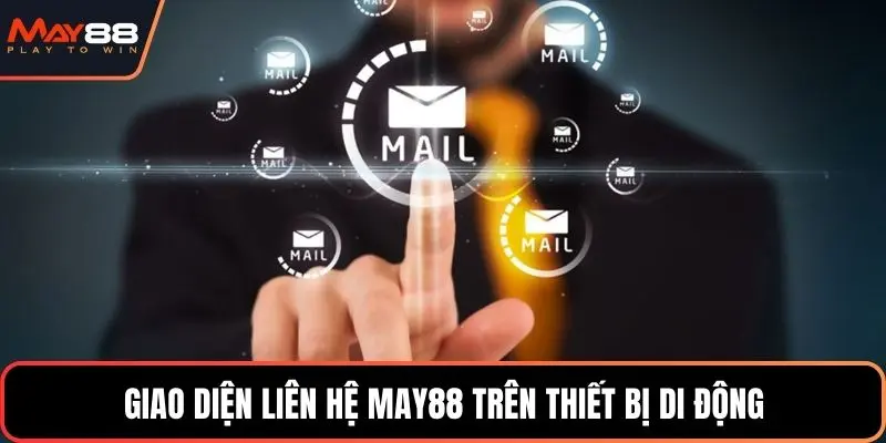 Giao diện liên hệ May88 trên thiết bị di động