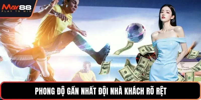Phong độ gần nhất đội nhà khách rõ rệt