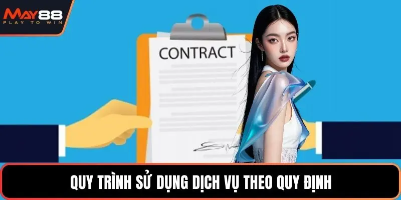 Quy trình sử dụng dịch vụ theo quy định