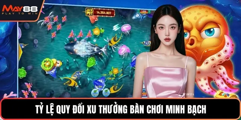 Tỷ lệ quy đổi xu thưởng bàn chơi minh bạch